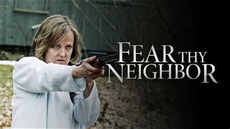 fear thy neighbor|Fear Thy Neighbor .